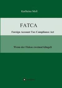 bokomslag FATCA - Foreign Account Tax Compliance Act