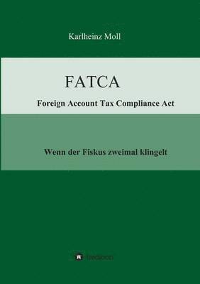 bokomslag FATCA - Foreign Account Tax Compliance Act