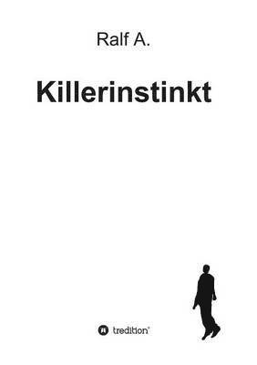Ralf A, Ralf A. - Killerinstinkt, Häftad