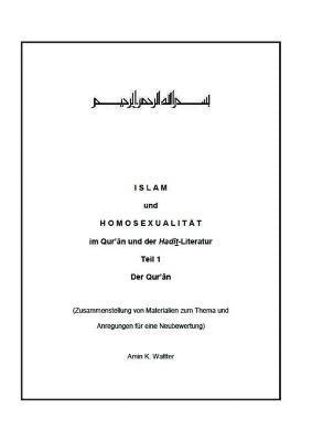 Islam und Homosexualitat im Qur'an und der Hadit-Literatur 1