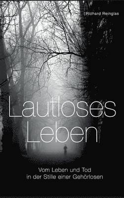 Lautloses Leben 1