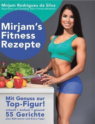 Mirjam Rodrigues Da Silva, Mirjam Rodrigues da Silva - Mirjam's Fitness Rezepte, Häftad