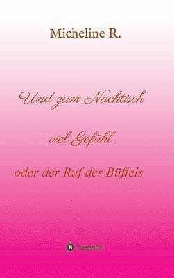 Und zum Nachtisch viel Gefühl