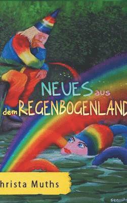 bokomslag Neues aus dem Regenbogenland