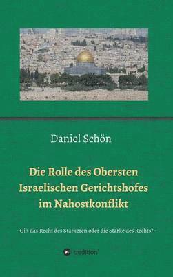 bokomslag Die Rolle des Obersten Israelischen Gerichtshofes im Nahostkonflikt