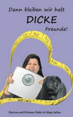 bokomslag Dann bleiben wir halt DICKE Freunde!