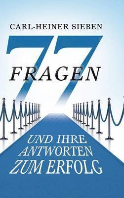 77 Fragen und Ihre Antworten zum Erfolg 1