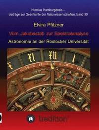 bokomslag Vom Jakobsstab zur Spektralanalyse - Astronomie an der Rostocker Universitat