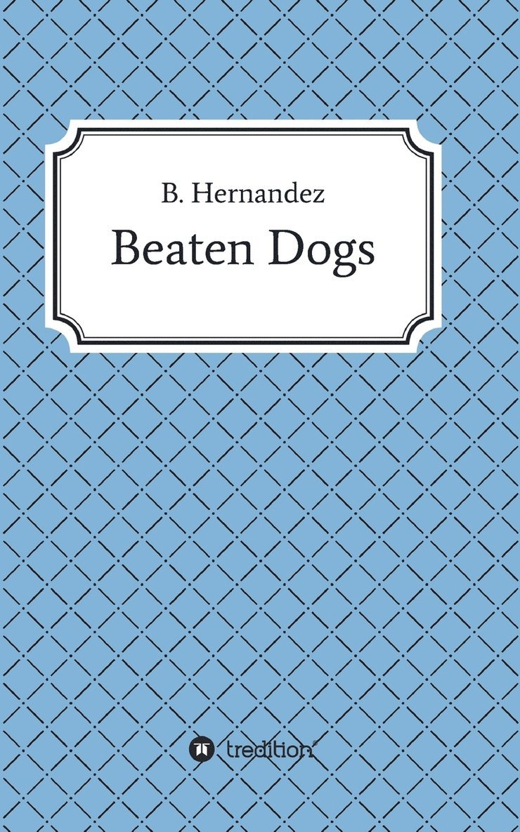 Beaten Dogs 1