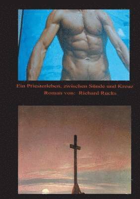 bokomslag Ein Priesterleben, zwischen Sünde und Kreuz