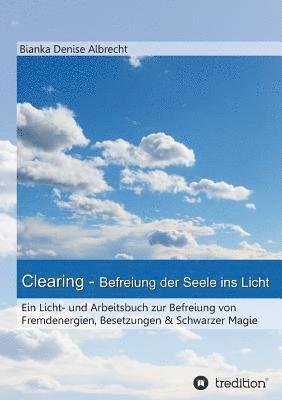 bokomslag Clearing - Befreiung der Seele ins Licht