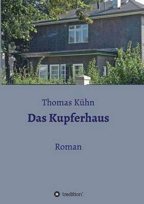 bokomslag Das Kupferhaus