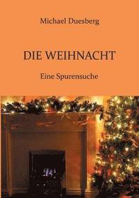 bokomslag Die Weihnacht