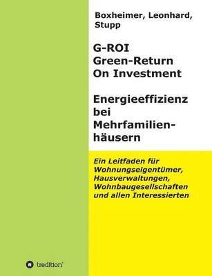 Leonhard, Stupp, Boxheimer - G-ROI Green - Return On Investment, Energieeffizienz bei Mehrfamilienhäuser, Häftad