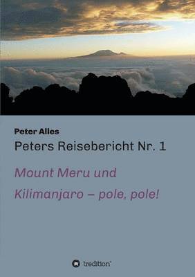 Peters Reisebericht Nr. 1 1