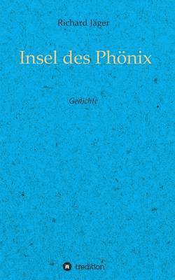 Richard Jager, Richard Jäger - Insel des Phönix, Häftad