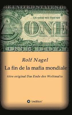 Rolf Nagel - fin de la mafia mondiale, Inbunden