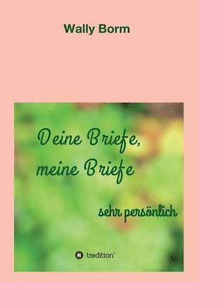 Deine Briefe, meine Briefe 1