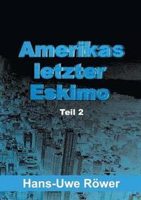 bokomslag Amerikas letzter Eskimo