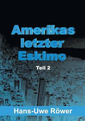 bokomslag Amerikas letzter Eskimo