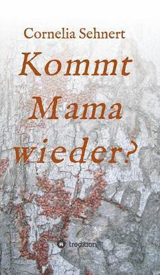 bokomslag Kommt Mama wieder?