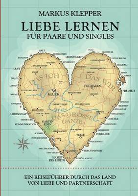 bokomslag Liebe lernen fr Paare und Singles