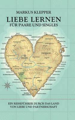 bokomslag Liebe lernen fr Paare und Singles