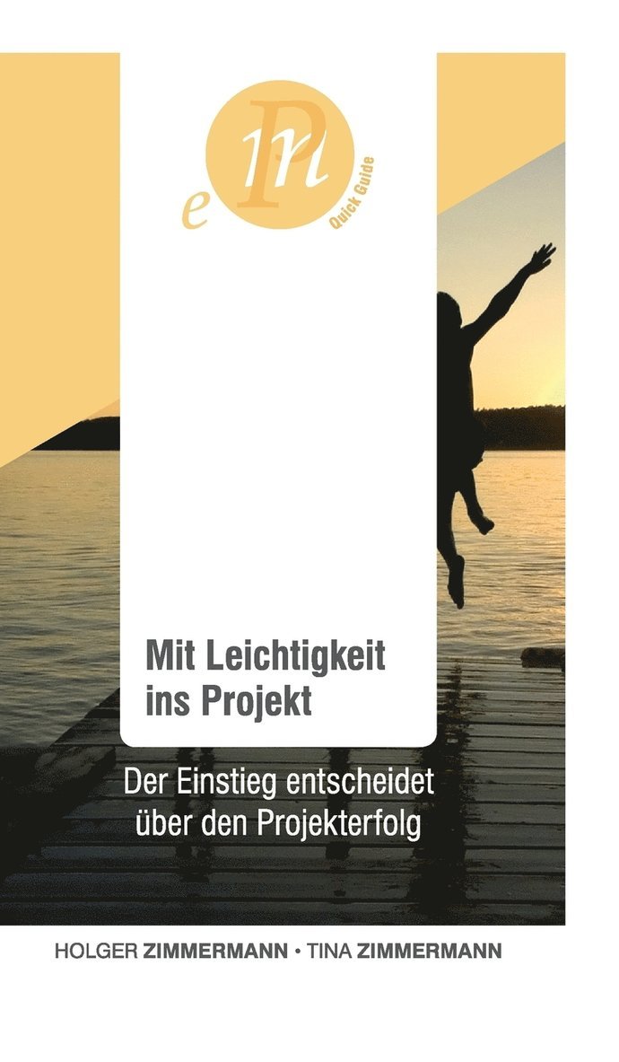 Holger Zimmermann, Tina Zimmermann - Mit Leichtigkeit ins Projekt, Inbunden