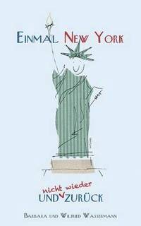 bokomslag Einmal New York und (nicht wieder) zurück