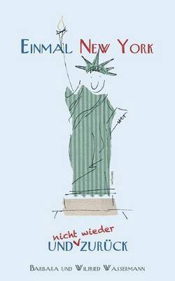 bokomslag Einmal New York und (nicht wieder) zurück