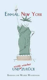 bokomslag Einmal New York und (nicht wieder) zurück