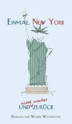 bokomslag Einmal New York und (nicht wieder) zurück