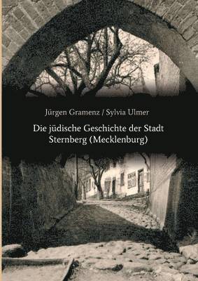 Die jdische Geschichte der Stadt Sternberg (Mecklenburg) 1