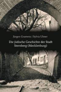 bokomslag Die jdische Geschichte der Stadt Sternberg (Mecklenburg)