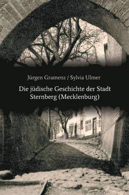 Die jdische Geschichte der Stadt Sternberg (Mecklenburg) 1