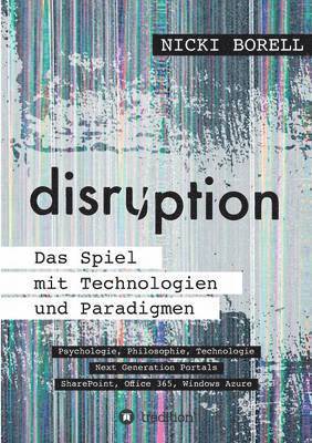 bokomslag disruption - Das Spiel mit Technologien und Paradigmen