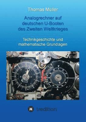 Thomas Müller - Analogrechner auf deutschen U-Booten des Zweiten Weltkrieges, Häftad