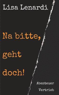 Na bitte, geht doch!