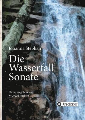 Die Wasserfall Sonate 1