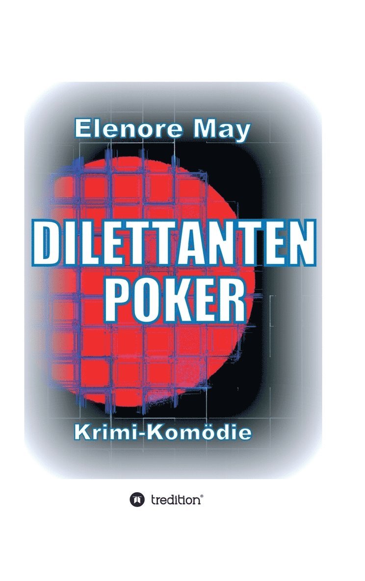 Elenore May - DilettantenPoker, Inbunden