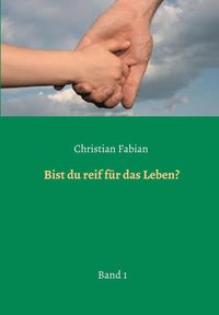 bokomslag Bist du reif für das Leben?