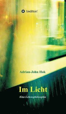 Adrian-John Hak - Im Licht, Inbunden