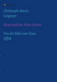 bokomslag Esau und der Hass Gottes