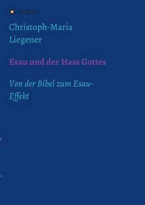 bokomslag Esau und der Hass Gottes