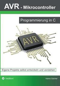 bokomslag AVR Mikrocontroller - Programmierung in C