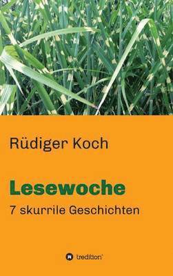 Rüdiger Koch - Lesewoche, Inbunden