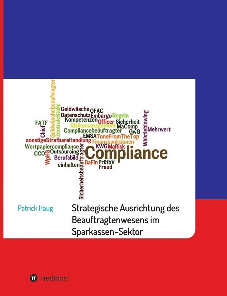 Patrick Haug - Strategische und aufbauorganisatorische Ausrichtung des Beauftragtenwesens im Sparkassen-Sektor, Häftad