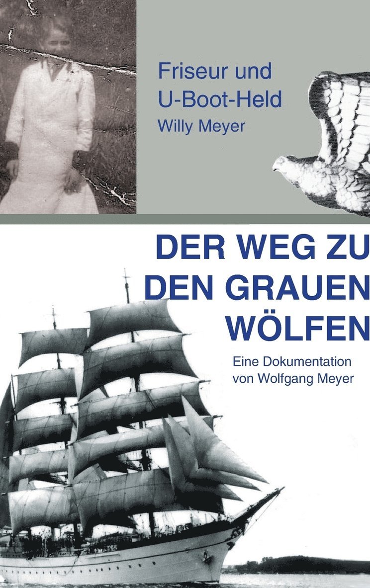 Wolfgang Meyer - Weg zu den "Grauen Wölfen", Inbunden