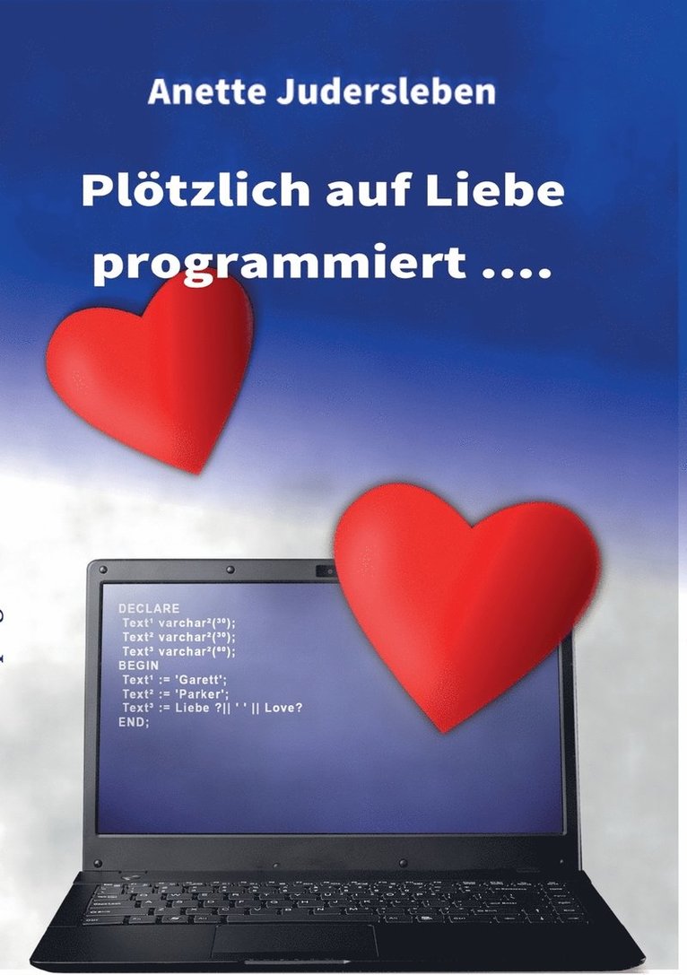 Pltzlich auf Liebe programmiert.... 1