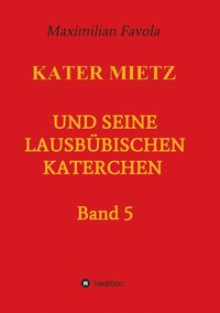 bokomslag Kater Mietz und seine lausbubischen Katerchen